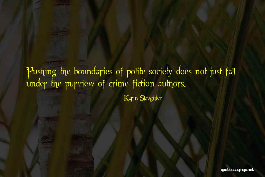 Purview Quotes By Karin Slaughter Purview Quotes By Karin Slaughter