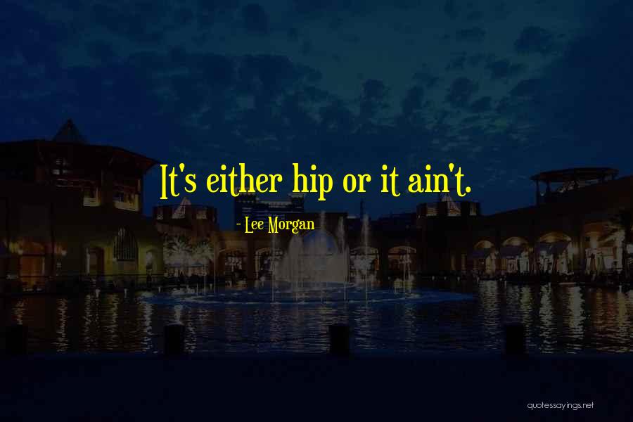 Purvine Quotes By Lee Morgan Purvine Quotes By Lee Morgan
