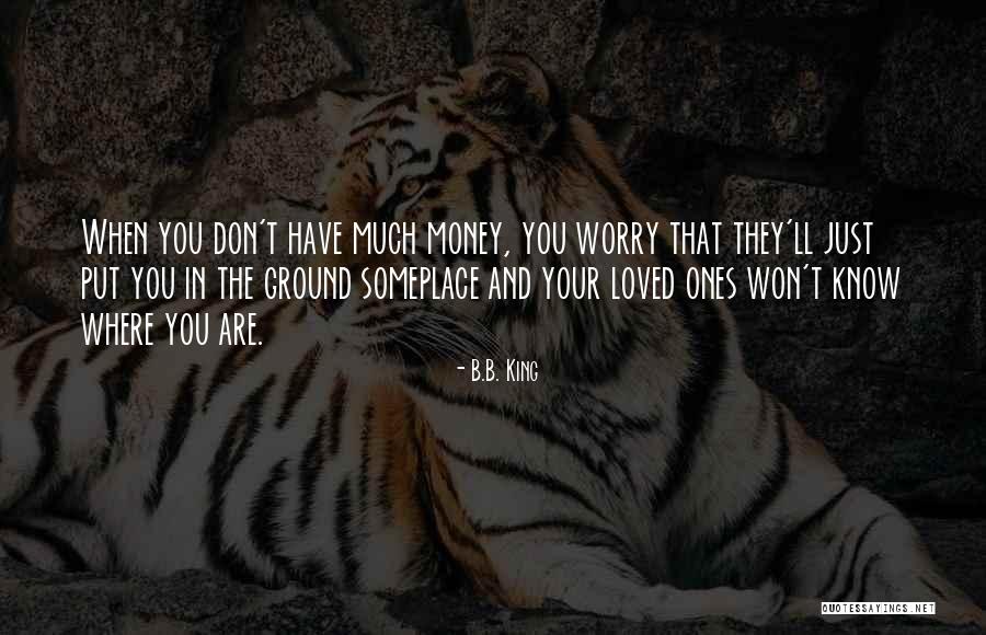 Pusaran Quotes By B.B. King Pusaran Quotes By B.B. King
