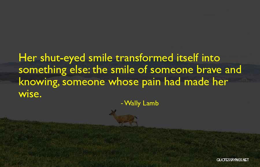 Puscasu Vasile Quotes By Wally Lamb Puscasu Vasile Quotes By Wally Lamb