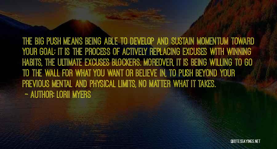 Push Beyond Your Limits Quotes By Lorii Myers