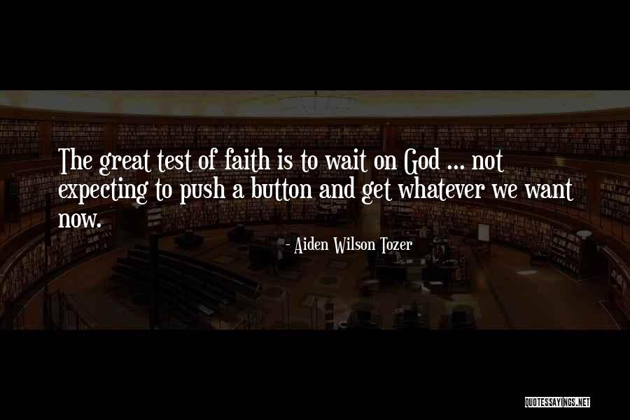 Push Button On Quotes By Aiden Wilson Tozer Push Button On Quotes By Aiden Wilson Tozer