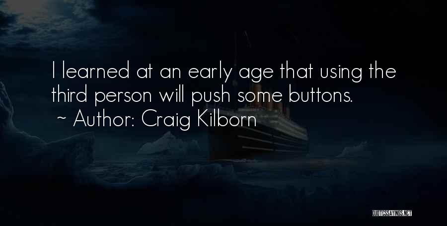 Push Buttons Quotes By Craig Kilborn