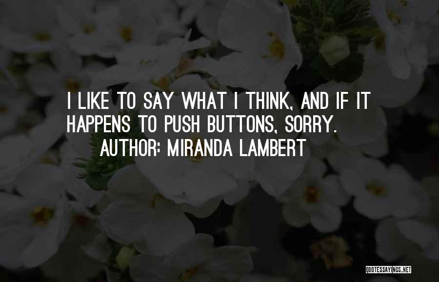 Push Buttons Quotes By Miranda Lambert