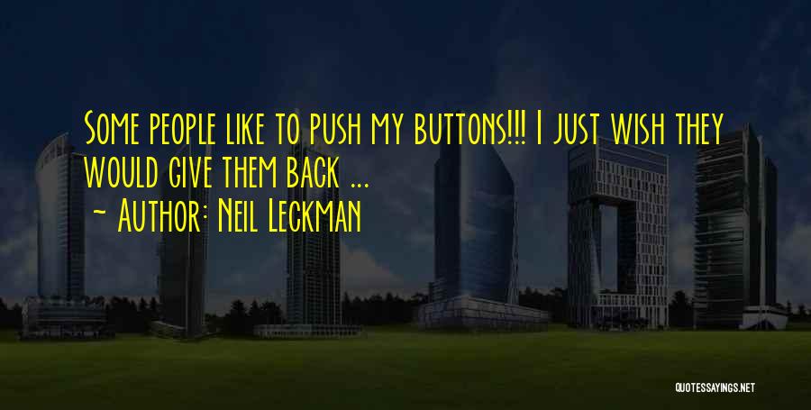 Push Buttons Quotes By Neil Leckman