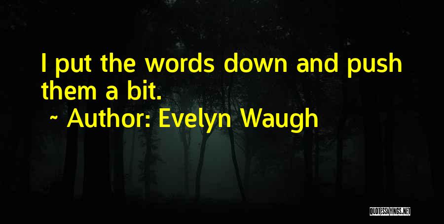 Push Down Quotes By Evelyn Waugh