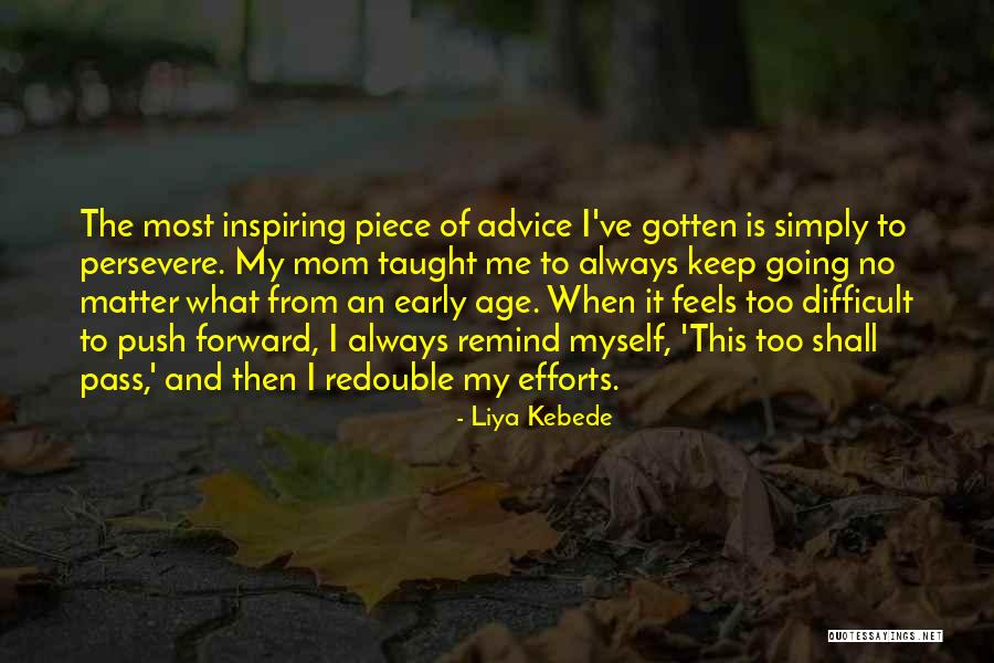 Push Forward Quotes By Liya Kebede Push Forward Quotes By Liya Kebede