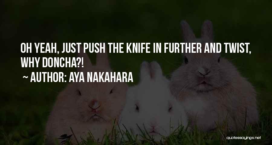 Push Further Quotes By Aya Nakahara