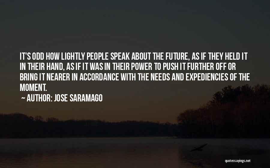 Push Further Quotes By Jose Saramago