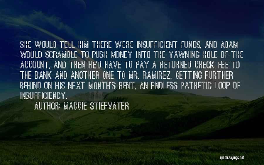 Push Further Quotes By Maggie Stiefvater