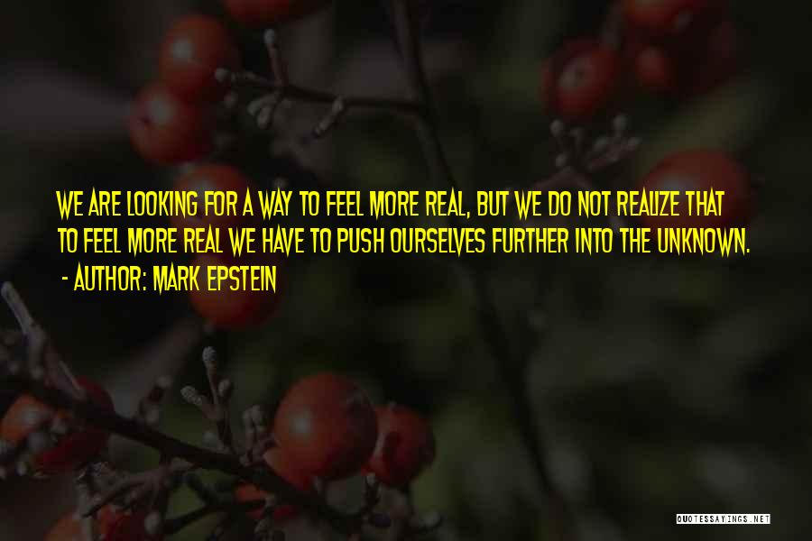 Push Further Quotes By Mark Epstein