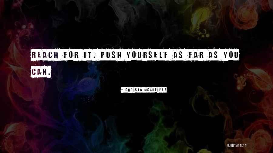 Push Inspirational Quotes By Christa McAuliffe Push Inspirational Quotes By Christa McAuliffe