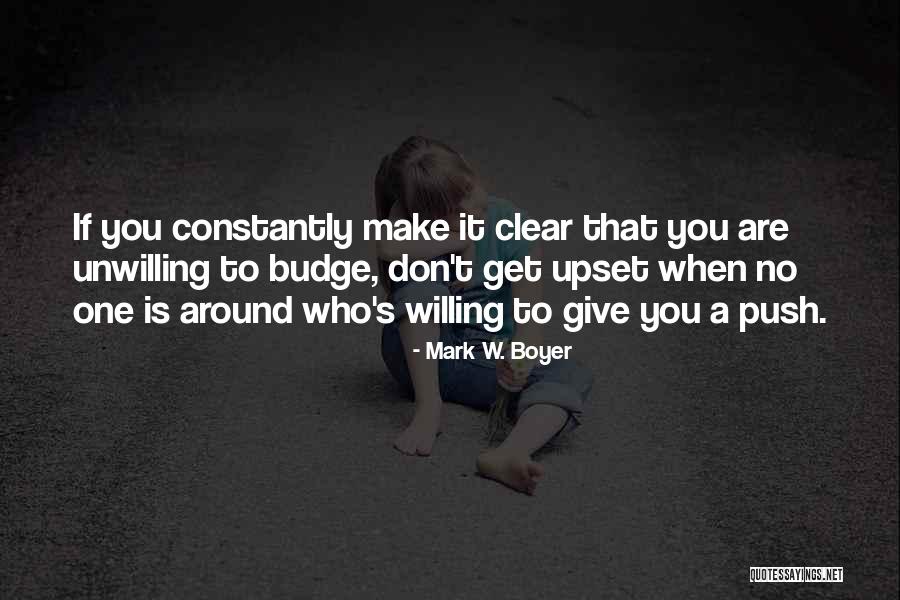 Push Inspirational Quotes By Mark W. Boyer Push Inspirational Quotes By Mark W. Boyer