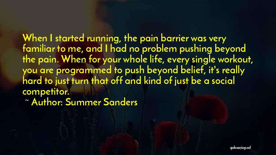 Push Me Hard Quotes By Summer Sanders