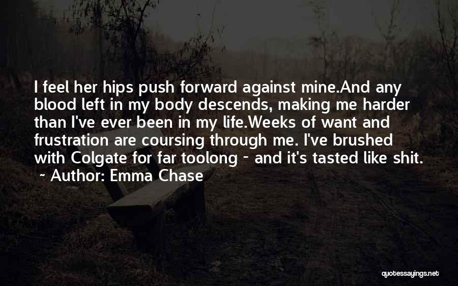 Push Me Too Far Quotes By Emma Chase