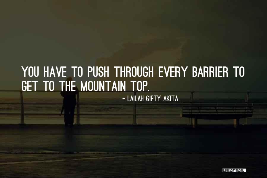 Push Motivation Quotes By Lailah Gifty Akita Push Motivation Quotes By Lailah Gifty Akita