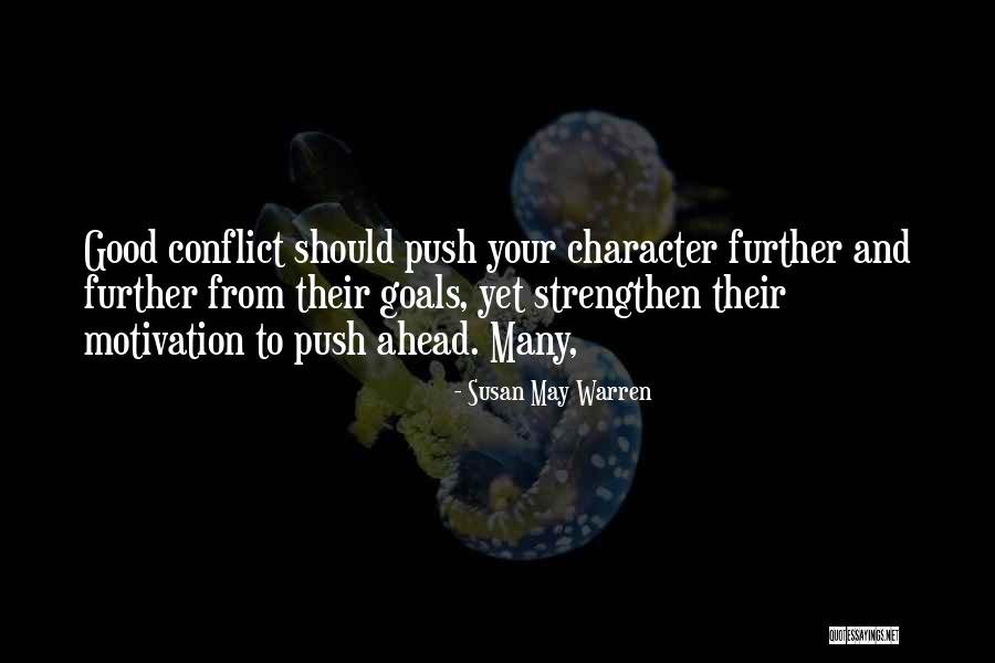 Push Motivation Quotes By Susan May Warren Push Motivation Quotes By Susan May Warren