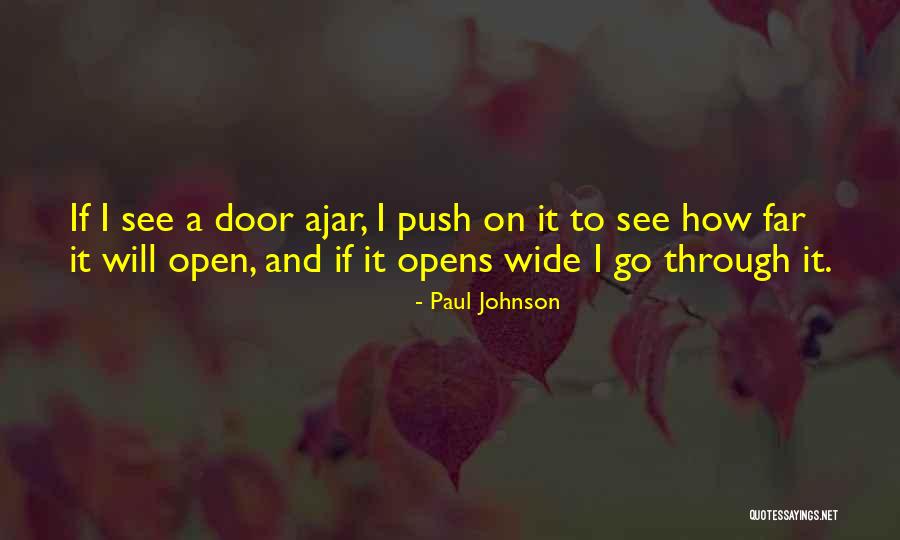 Push On Through Quotes By Paul Johnson Push On Through Quotes By Paul Johnson