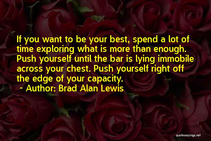 Push Over The Edge Quotes By Brad Alan Lewis