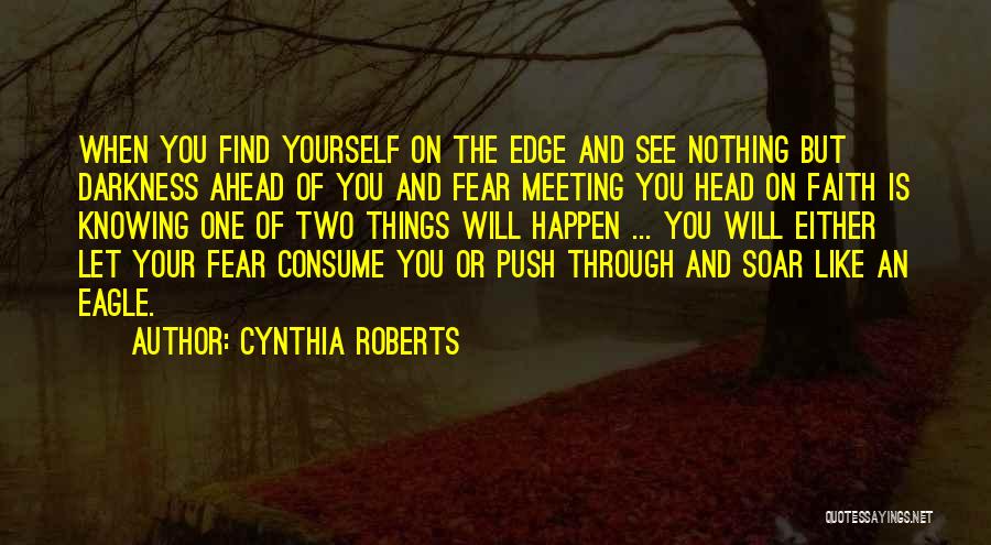 Push Over The Edge Quotes By Cynthia Roberts