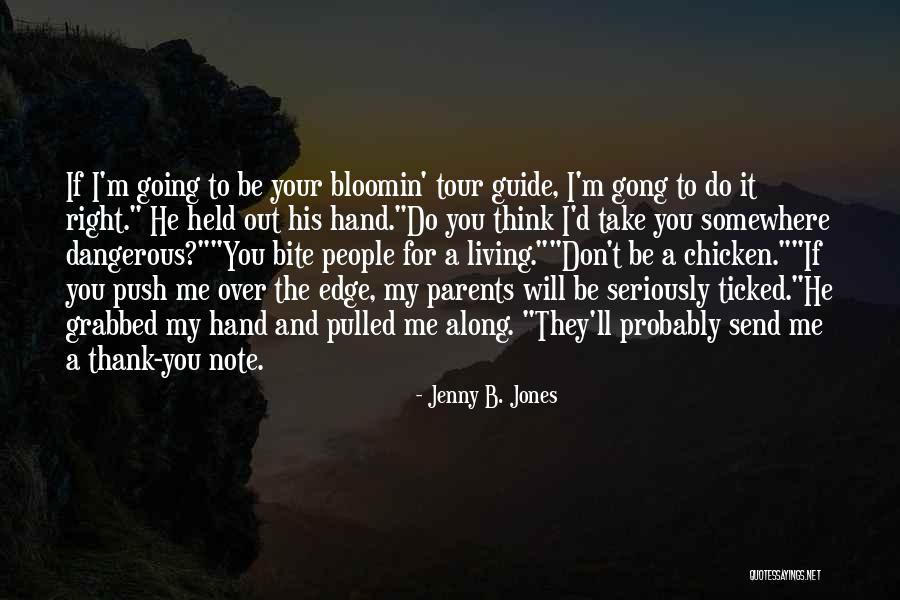 Push Over The Edge Quotes By Jenny B. Jones