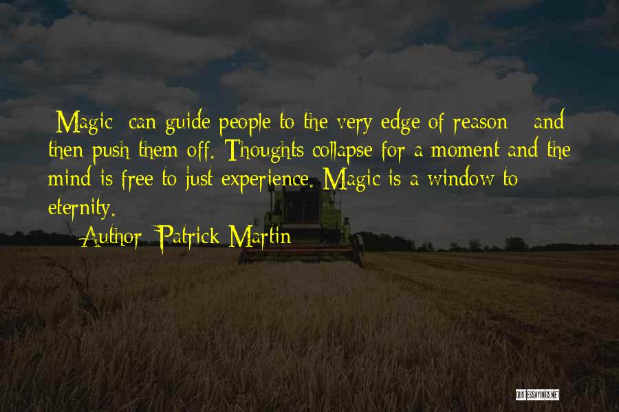 Push Over The Edge Quotes By Patrick Martin