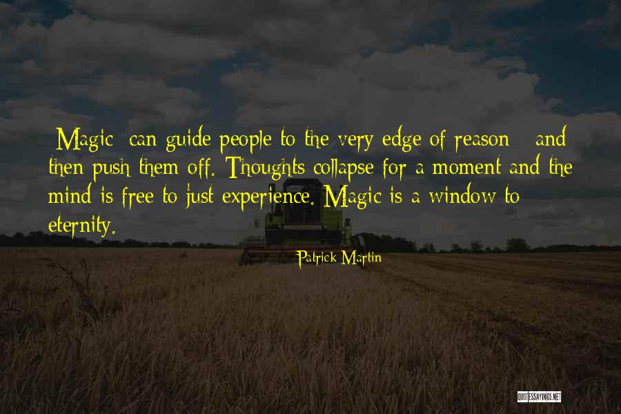 Push Over The Edge Quotes By Patrick Martin