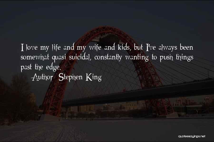 Push Over The Edge Quotes By Stephen King