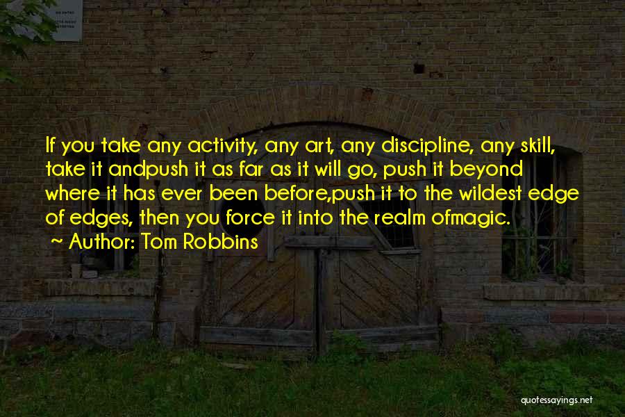 Push Over The Edge Quotes By Tom Robbins