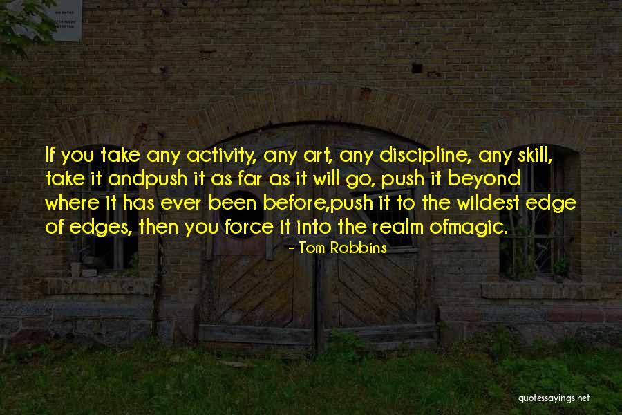 Push Over The Edge Quotes By Tom Robbins