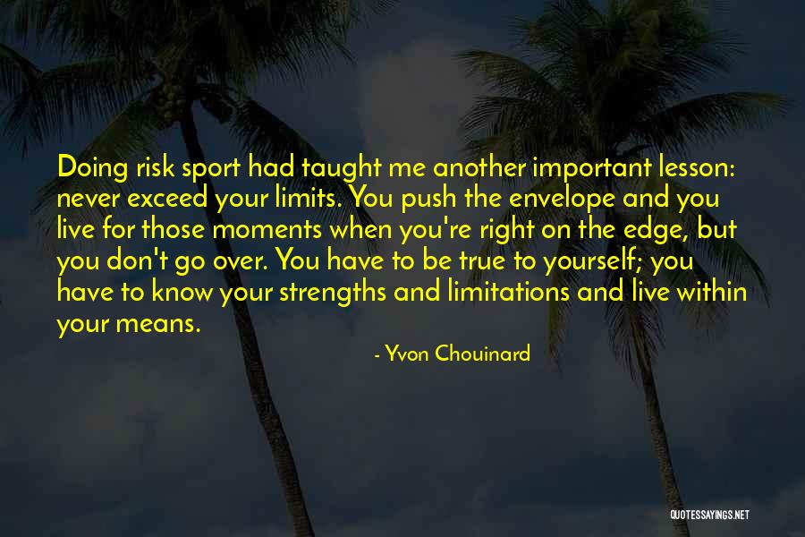 Push Over The Edge Quotes By Yvon Chouinard