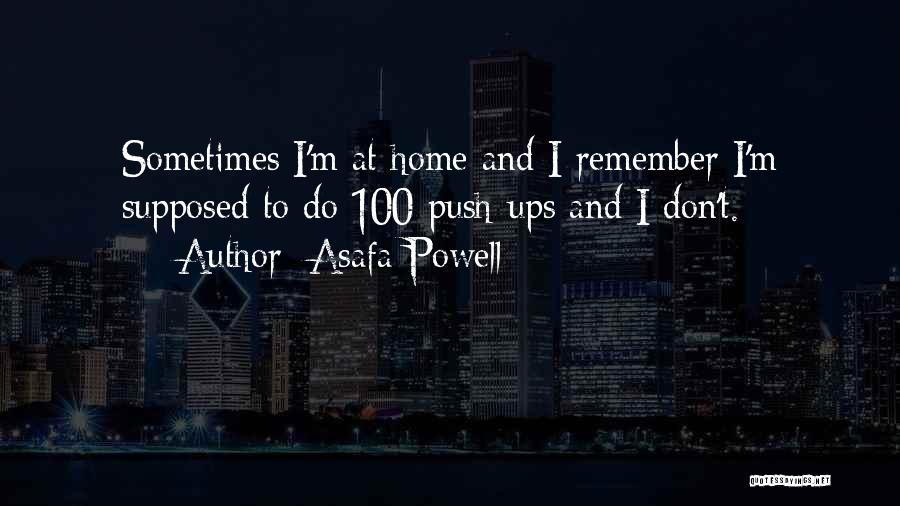 Push Ups Quotes By Asafa Powell