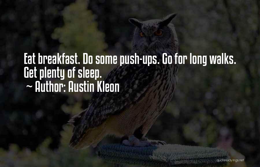 Push Ups Quotes By Austin Kleon