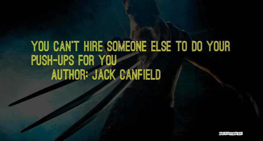 Push Ups Quotes By Jack Canfield