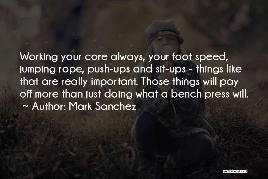Push Ups Quotes By Mark Sanchez
