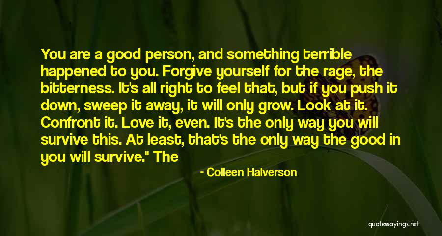Push You Away Quotes By Colleen Halverson Push You Away Quotes By Colleen Halverson