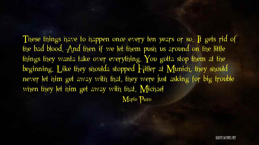 Push You Away Quotes By Mario Puzo Push You Away Quotes By Mario Puzo