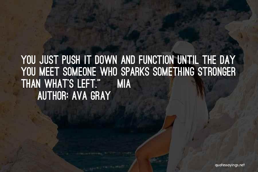 Push You Down Quotes By Ava Gray