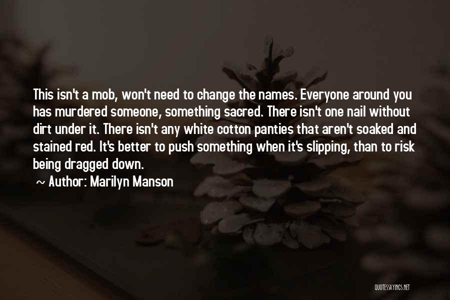 Push You Down Quotes By Marilyn Manson