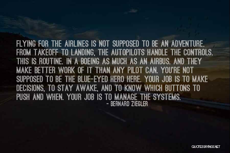 Push Your Buttons Quotes By Bernard Ziegler Push Your Buttons Quotes By Bernard Ziegler