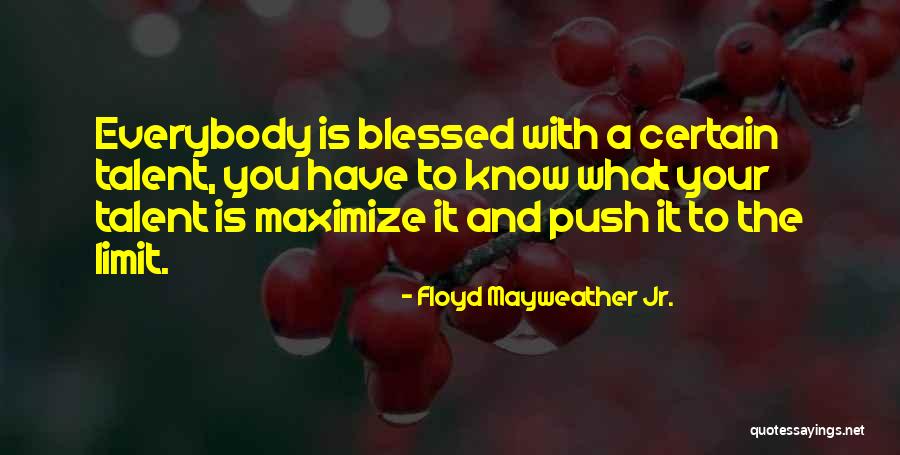 Push Your Limit Quotes By Floyd Mayweather Jr. Push Your Limit Quotes By Floyd Mayweather Jr.