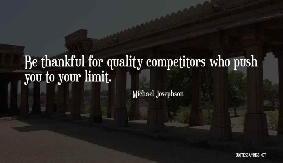 Push Your Limit Quotes By Michael Josephson Push Your Limit Quotes By Michael Josephson