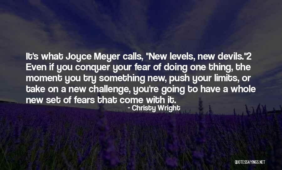 Push Your Limits Quotes By Christy Wright Push Your Limits Quotes By Christy Wright