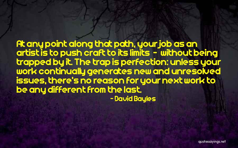 Push Your Limits Quotes By David Bayles Push Your Limits Quotes By David Bayles