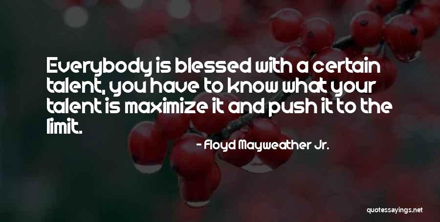 Push Your Limits Quotes By Floyd Mayweather Jr. Push Your Limits Quotes By Floyd Mayweather Jr.