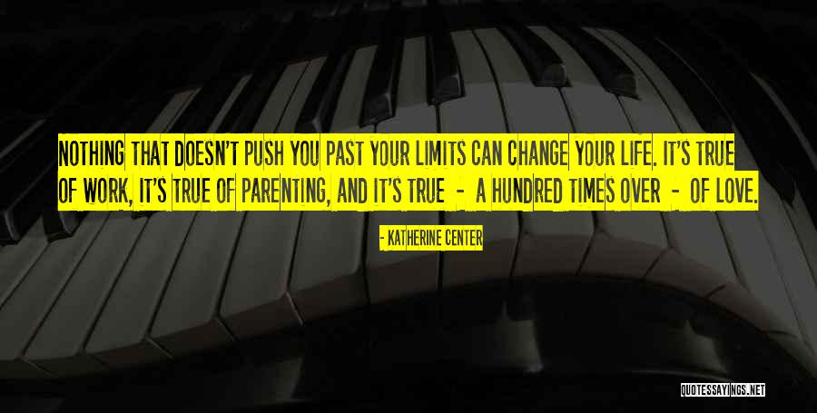 Push Your Limits Quotes By Katherine Center Push Your Limits Quotes By Katherine Center