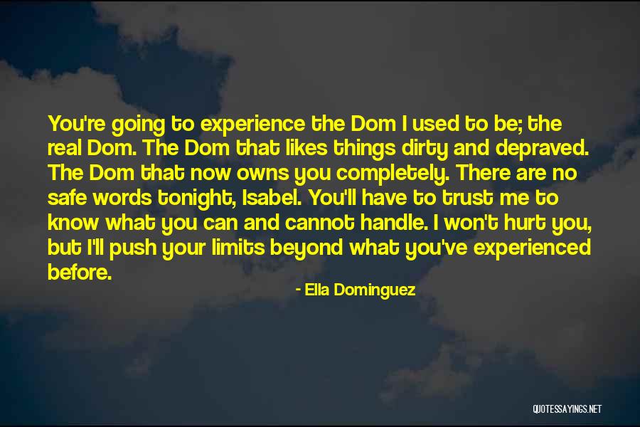 Push Yourself Beyond Your Limits Quotes By Ella Dominguez Push Yourself Beyond Your Limits Quotes By Ella Dominguez
