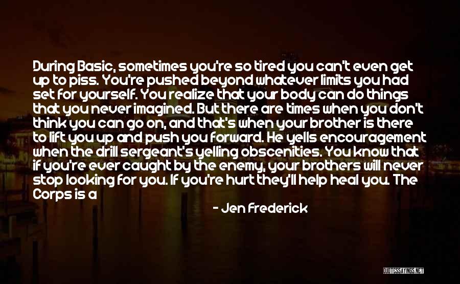 Push Yourself Beyond Your Limits Quotes By Jen Frederick Push Yourself Beyond Your Limits Quotes By Jen Frederick