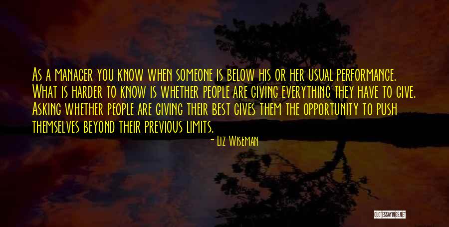 Push Yourself Beyond Your Limits Quotes By Liz Wiseman Push Yourself Beyond Your Limits Quotes By Liz Wiseman