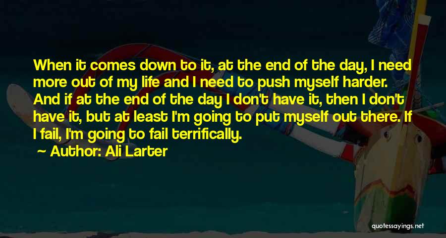 Push Yourself Harder Quotes By Ali Larter